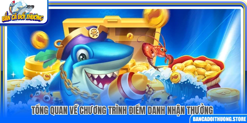 Khám phá chương trình điểm danh nhận thưởng