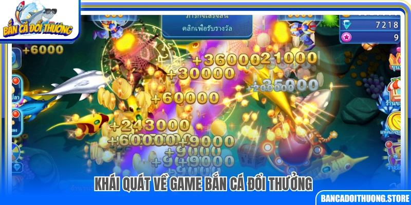 Giới thiệu chung về bắn cá đổi thưởng